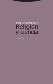 RELIGION Y CIENCIA (TROTTA) | 9788481646818 | BARBOUR, IAN G. | Librería Castillón - Comprar libros online Aragón, Barbastro