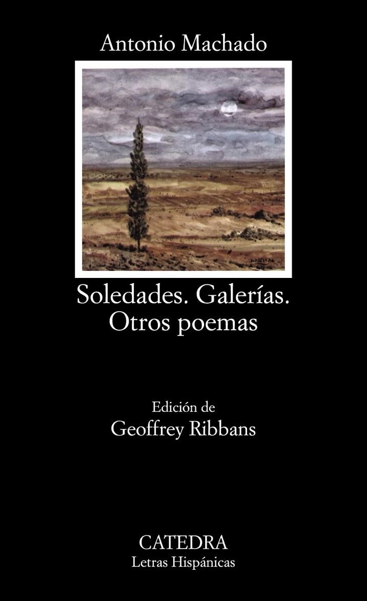SOLEDADES GALERIAS OTROS POEMAS (LH) | 9788437604114 | MACHADO, ANTONIO | Librería Castillón - Comprar libros online Aragón, Barbastro