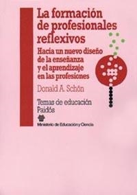 FORMACION DE PROFESIONALES REFLEXIVOS, LA | 9788475097305 | SCHON, DONALD A. | Librería Castillón - Comprar libros online Aragón, Barbastro