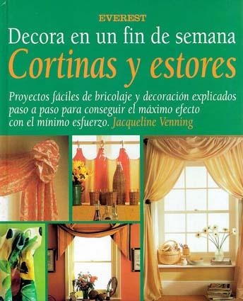 CORTINAS Y ESTORES DECORA EN UN FIN DE SEMANA | 9788424127763 | VENNING, JACQUELINE | Librería Castillón - Comprar libros online Aragón, Barbastro