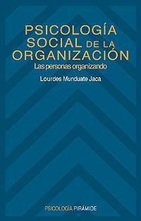 PSICOLOGIA SOCIAL DE LA ORGANIZACION | 9788436810554 | MUNDUATE JACA, LOURDES | Librería Castillón - Comprar libros online Aragón, Barbastro