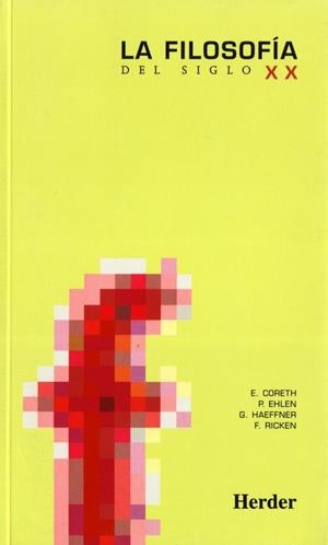 La filosofía del siglo XX | 9788425416583 | Coreth, Emerich/Ehlen, Peter/Haeffner, Gerd/Ricken, Friedo | Librería Castillón - Comprar libros online Aragón, Barbastro