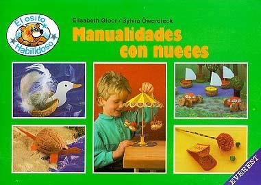 MANUALIDADES CON NUECES | 9788424158583 | GLOOR, ELISABETH | Librería Castillón - Comprar libros online Aragón, Barbastro
