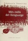 Mes enlla del llenguatge | 9788475024820 | Severino, Emanuele | Librería Castillón - Comprar libros online Aragón, Barbastro