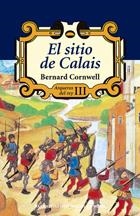 SITIO DE CALAIS, EL (ARQUEROS DEL REY 3) | 9788435060509 | CORNWELL, BERNARD | Librería Castillón - Comprar libros online Aragón, Barbastro
