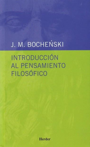 Introducción al pensamiento filosófico | 9788425409066 | Bochenski, Józef Maria | Librería Castillón - Comprar libros online Aragón, Barbastro