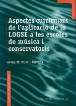 ASPECTES CURRICULARS DE L'APLICACIO DE LA LOGSE ESCOLES MUSI | 9788495055088 | VILAR TORRENS, JOSEP M. | Librería Castillón - Comprar libros online Aragón, Barbastro