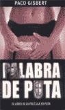 PALABRA DE PUTA | 9788466613675 | GISBERT, FRANCISCO | Librería Castillón - Comprar libros online Aragón, Barbastro