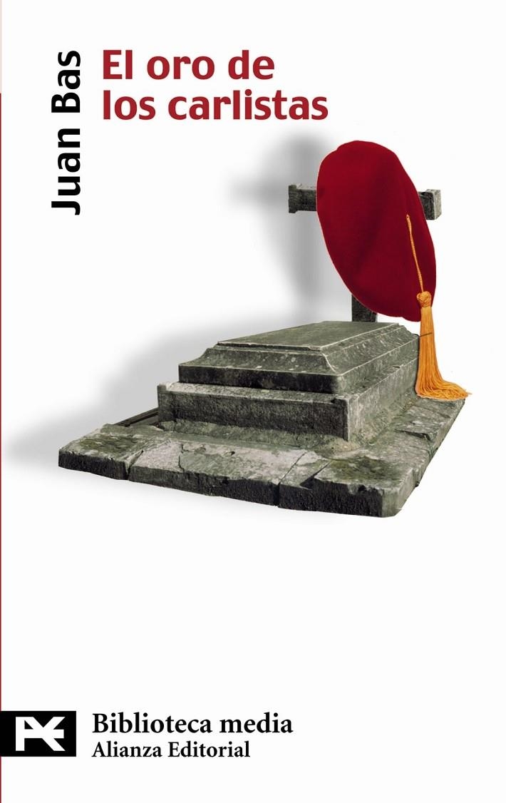 ORO DE LOS CARLISTAS, EL (LB) | 9788420658575 | BAS PEREZ, JUAN (1959- ) | Librería Castillón - Comprar libros online Aragón, Barbastro