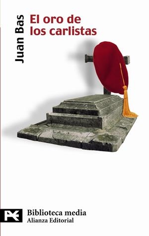 ORO DE LOS CARLISTAS, EL (LB) | 9788420658575 | BAS PEREZ, JUAN (1959- ) | Librería Castillón - Comprar libros online Aragón, Barbastro