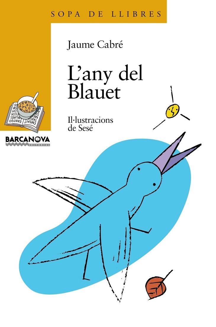 ANY DEL BLAUET, L' | 9788448907259 | CABRE, JAUME | Librería Castillón - Comprar libros online Aragón, Barbastro