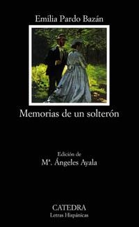 MEMORIAS DE UN SOLTERON | 9788437621661 | PARDO BAZAN, EMILIA , CONDESA DE | Librería Castillón - Comprar libros online Aragón, Barbastro