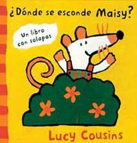 DONDE SE ESCONDE MAISY ? | 9788495040053 | COUSINS, LUCY | Librería Castillón - Comprar libros online Aragón, Barbastro