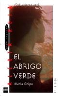 ABRIGO VERDE, EL (AR 18) | 9788434856721 | GRIPE, MARIA | Librería Castillón - Comprar libros online Aragón, Barbastro