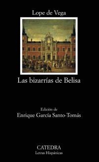 BIZARRIAS DE BELISA, LAS | 9788437621654 | VEGA, LOPE DE | Librería Castillón - Comprar libros online Aragón, Barbastro
