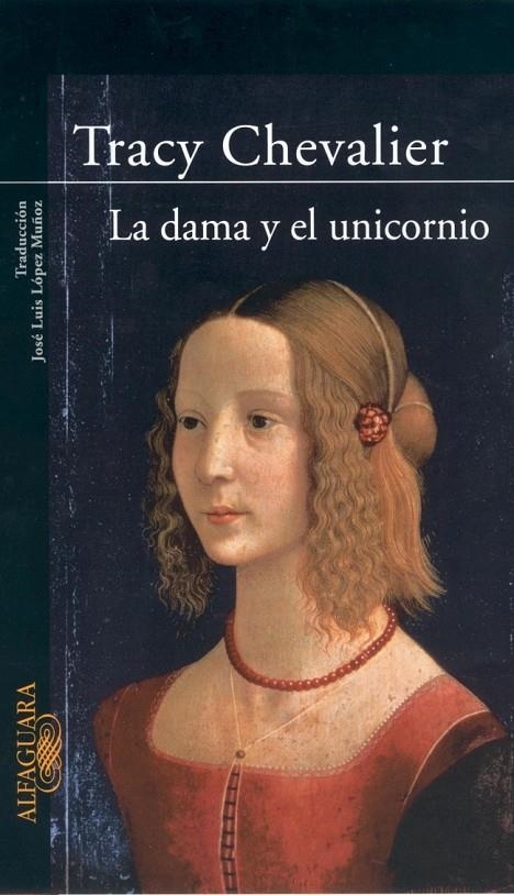 DAMA Y EL UNICORNIO, LA | 9788420401782 | CHEVALIER, TRACY | Librería Castillón - Comprar libros online Aragón, Barbastro