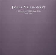 JAVIER VALLHONRAT TRABAJOS FOTOGRAFICOS | 9788477824299 | VALLHONRAT, JAVIER | Librería Castillón - Comprar libros online Aragón, Barbastro