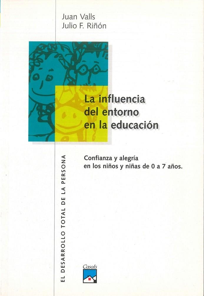 INFLUENCIA DEL ENTORNO EN LA EDUCACION, LA | 9788421820223 | VALLS, JUAN | Librería Castillón - Comprar libros online Aragón, Barbastro