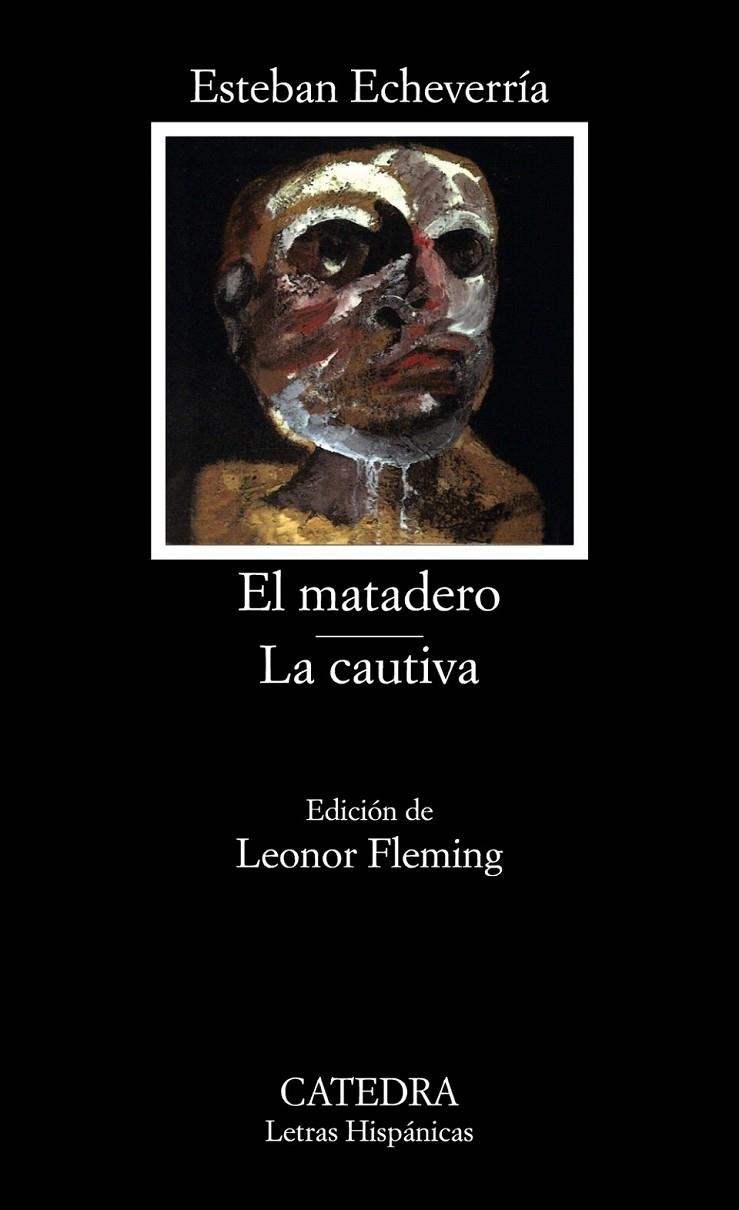 MATADERO LA CAUTIVA, EL (LH) | 9788437606170 | ECHEVERRIA, ESTEBAN | Librería Castillón - Comprar libros online Aragón, Barbastro