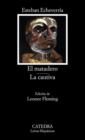 MATADERO LA CAUTIVA, EL (LH) | 9788437606170 | ECHEVERRIA, ESTEBAN | Librería Castillón - Comprar libros online Aragón, Barbastro