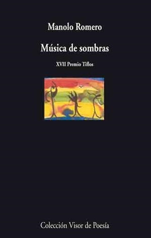 MUSICA DE SOMBRAS (XVII PREMIO TIFLOS) | 9788475225593 | ROMERO, MANOLO | Librería Castillón - Comprar libros online Aragón, Barbastro