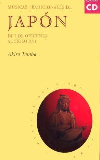 MUSICAS TRADICIONALES DE JAPON | 9788446007852 | TAMBA, AKIRA | Librería Castillón - Comprar libros online Aragón, Barbastro