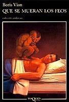 QUE SE MUERAN LOS FEOS | 9788472231429 | VIAN, BORIS | Librería Castillón - Comprar libros online Aragón, Barbastro