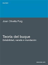 TEORIA DEL BUQUE ESTABILIDAD VARADA E INUNDACION | 9788483011553 | OLIVELLA PUIG, JOAN | Librería Castillón - Comprar libros online Aragón, Barbastro