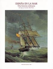 ESPAÑA EN EL MAR | 9788477824947 | GONZALEZ-ALLER HIERRO, JOSE IGNACIO | Librería Castillón - Comprar libros online Aragón, Barbastro