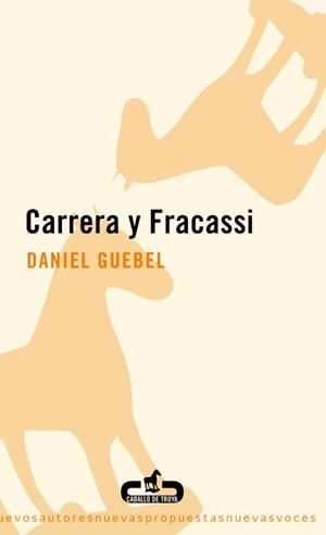 Carrera y Fracassi | 9788493367039 | Daniel Guebel | Librería Castillón - Comprar libros online Aragón, Barbastro
