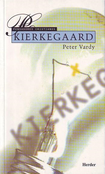 Kiekegaard | 9788425420030 | Vardy, Peter | Librería Castillón - Comprar libros online Aragón, Barbastro