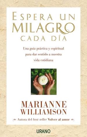 Espera un milagro | 9788479535360 | Williamson, Marianne | Librería Castillón - Comprar libros online Aragón, Barbastro