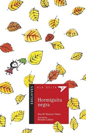 HORMIGUITA NEGRA (ALA DELTA ROJA) | 9788426351883 | ROMERO YEBRA, ANA MARIA | Librería Castillón - Comprar libros online Aragón, Barbastro