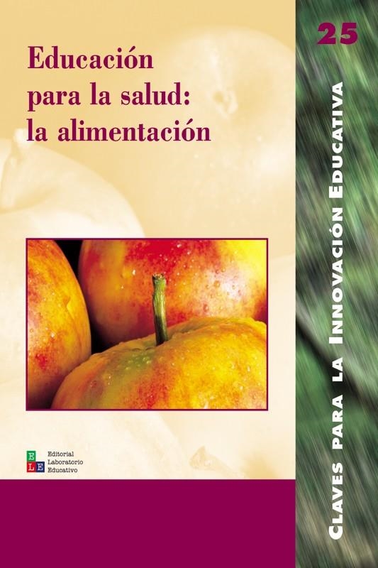 EDUCACION PARA LA SALUD : LA ALIMENTACION | 9788478273249 | BANET HERNANDEZ, ENRIQUE ,  [ET. AL.] | Librería Castillón - Comprar libros online Aragón, Barbastro