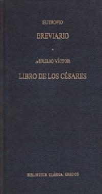 BREVIARIO LIBRO DE LOS CESARES (TELA) | 9788424919931 | EUTROPIO | Librería Castillón - Comprar libros online Aragón, Barbastro
