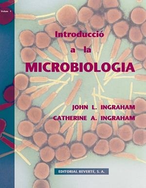 INTRODUCCION A LA MICROBIOLOGIA 1 | 9788429118704 | INGRAHAM, JOHN L. | Librería Castillón - Comprar libros online Aragón, Barbastro
