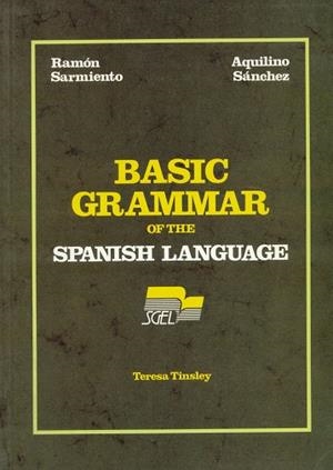 BASIC GRAMMAR OF THE SPANISH LANGUAGE | 9788471435545 | SARMIENTO BARBA, RAMON | Librería Castillón - Comprar libros online Aragón, Barbastro