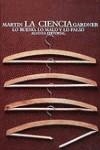 La ciencia. Lo bueno, lo malo y lo falso | 9788420603667 | Gardner, Martin | Librería Castillón - Comprar libros online Aragón, Barbastro