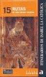 15 RUTAS DE UNA REINA VIAJERA : ITINERATIOS DE ISABEL LA CATOLICA | 9788448307837 | GOMEZ ESPINOSA, TERESA (DIR) | Librería Castillón - Comprar libros online Aragón, Barbastro