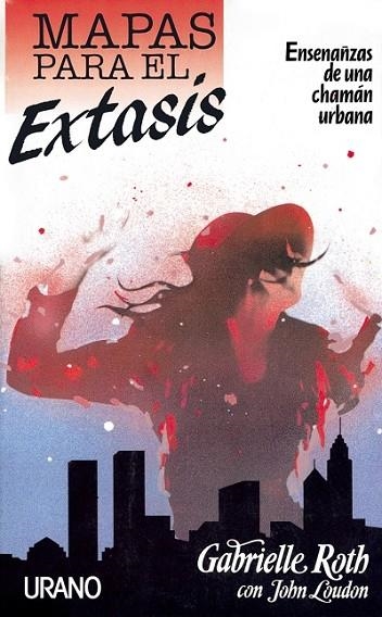 Mapas para el éxtasis | 9788479530037 | Roth, Gabrielle | Librería Castillón - Comprar libros online Aragón, Barbastro
