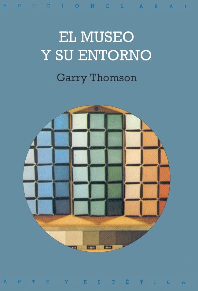 MUSEO Y SU ENTORNO, EL | 9788446006220 | THOMSON, GARRY | Librería Castillón - Comprar libros online Aragón, Barbastro