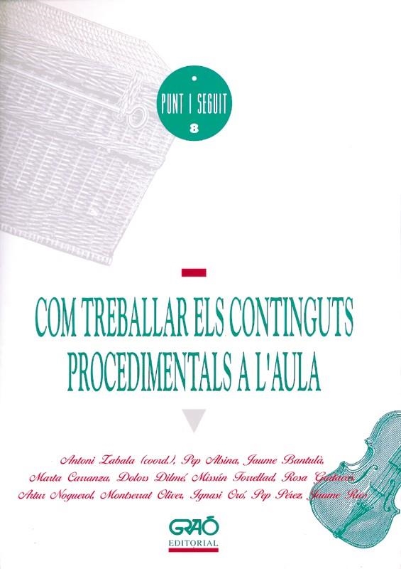 COM TREBALLAR ELS CONTINGUTS PROCEDIMENTALS A L'AULA | 9788478270903 | ZABALA, ANTONI | Librería Castillón - Comprar libros online Aragón, Barbastro