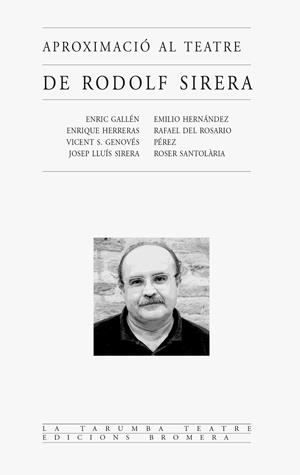 APROXIMACIO AL TEATRE DE RODOLF SIRERA | 9788476604519 | VARIS | Librería Castillón - Comprar libros online Aragón, Barbastro