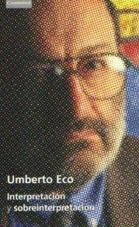 INTERPRETACION Y SOBREINTERPRETACION | 9788483230107 | ECO, UMBERTO | Librería Castillón - Comprar libros online Aragón, Barbastro