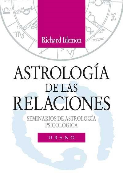 Astrología de las relaciones | 9788479531430 | Idemon, Richard | Librería Castillón - Comprar libros online Aragón, Barbastro