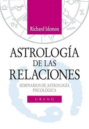 Astrología de las relaciones | 9788479531430 | Idemon, Richard | Librería Castillón - Comprar libros online Aragón, Barbastro