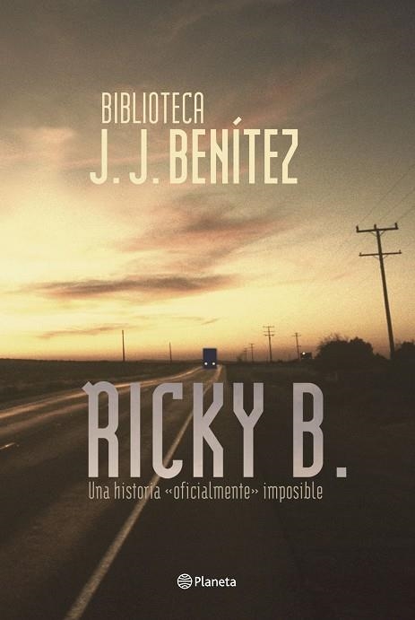 RICKY B. UNA HISTORIA OFICIALMENTE IMPOSIBLE | 9788408053767 | BENITEZ, J.J. | Librería Castillón - Comprar libros online Aragón, Barbastro