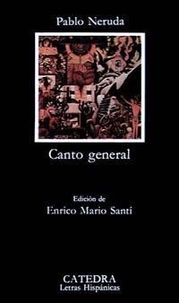 CANTO GENERAL (LH) | 9788437609300 | NERUDA, PABLO | Librería Castillón - Comprar libros online Aragón, Barbastro