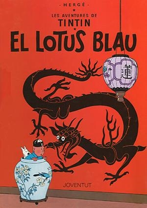 LOTUS BLAU, EL | 9788426111852 | HERGE (SEUD. DE GEORGES REMY) | Librería Castillón - Comprar libros online Aragón, Barbastro