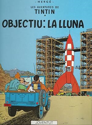 OBJECTIU LA LLUNA | 9788426110633 | HERGE (SEUD. DE GEORGES REMY) | Librería Castillón - Comprar libros online Aragón, Barbastro